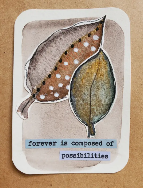 Forever is compsed of possibilities aceo art card