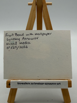 Fruit Bowl with Wallpaper Original ACEO by Lyndsay Aznaurov aceo art card thumbnail 3