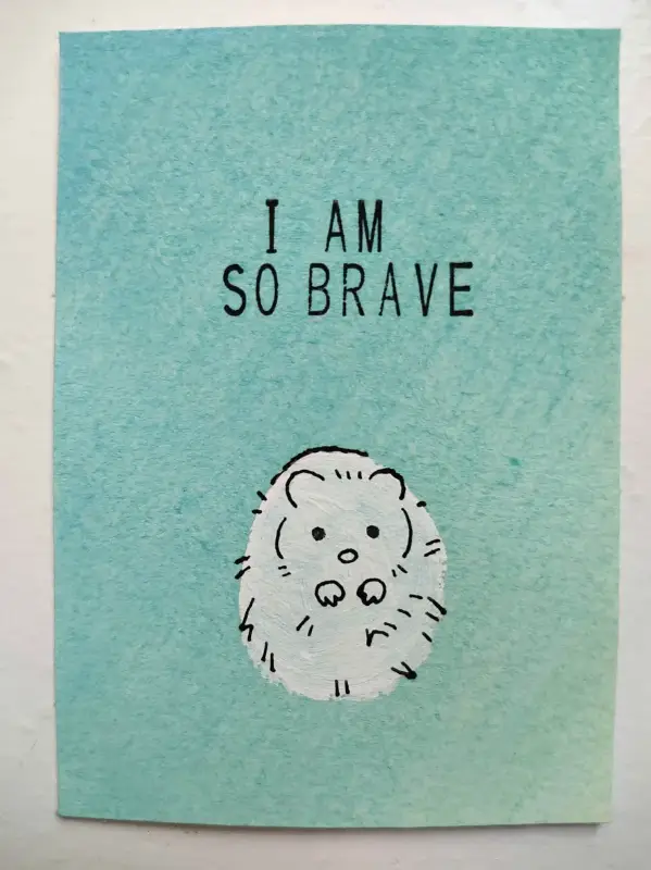 I am so brave | hedgehog aceo art card