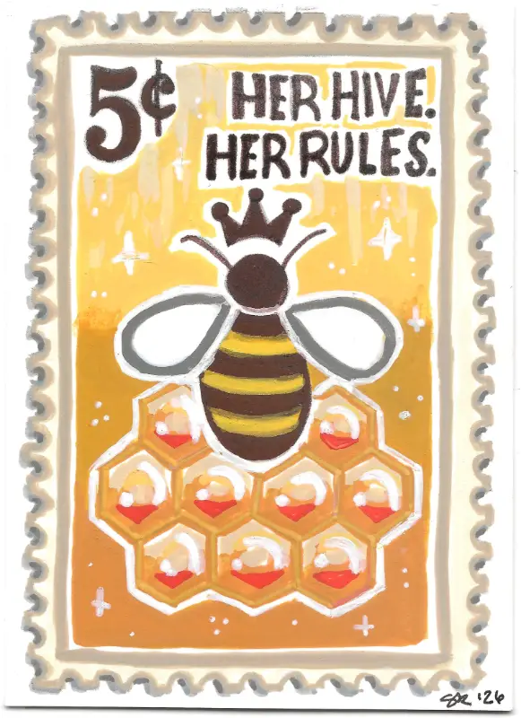 Queen Bee "Her Hive. Her Rules." | GIRL POWER Stamp Collection | Art with Sara Rose aceo art card