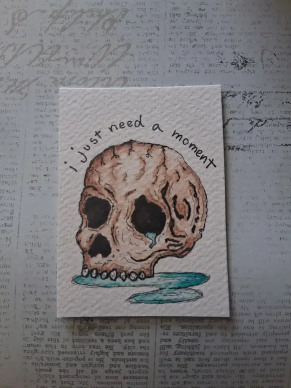 I just need a moment... aceo art card