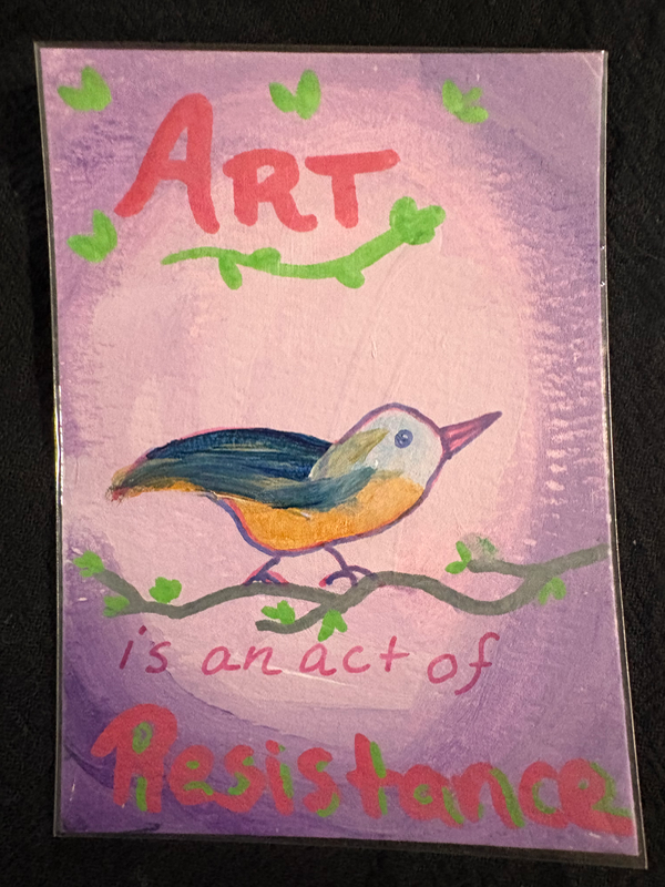 Art is an Act of Resistance aceo art card