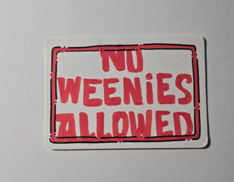 No Weenies Allowed Sign - Spongebob Inspired Series 6/8 aceo art card