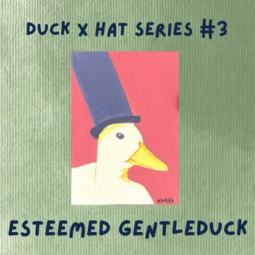 ACEO OG Art Painting Esteemed Gentleduck | Ducks & Hats Series 3/5 | 2.5x3.5 aceo art card